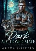 Dark Auctioned Mate (Starville Mates for Sale #2)