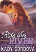 Ride the River (Riverrun Ranch #1)