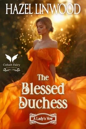 The Blessed Duchess (A Lady’s Vow #8)