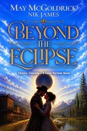 Beyond the Eclipse (Elkhorn, Colorado # 2)