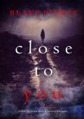 Close To You (Kari Blackhorse #12)