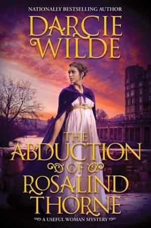 The Abduction of Rosalind Thorne (A Useful Woman Mystery #4)