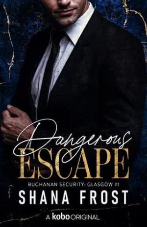 Dangerous Escape (Buchanan Security: Glasgow #1)