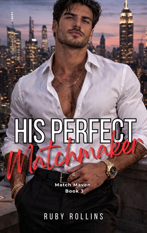His Perfect Matchmaker (Match Maven #3)