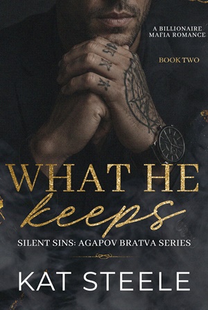 What He Keeps (Silent Sins: Agapov Bratva #2)