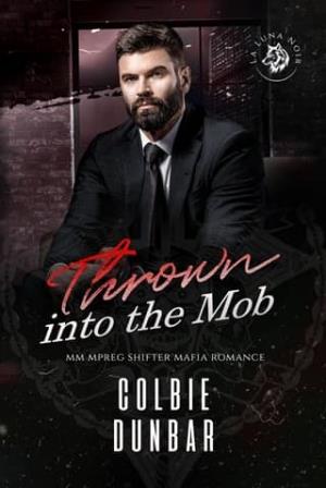Thrown into the Mob (The Wolves of La Luna Noir #5)