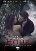 One Hour (Dirty Blood #4.5)