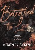 Betrothed To Love