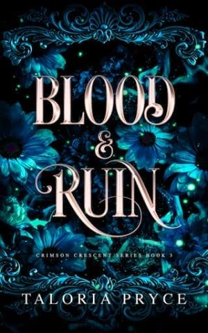 Blood & Ruin (Crimson Crescent #3)