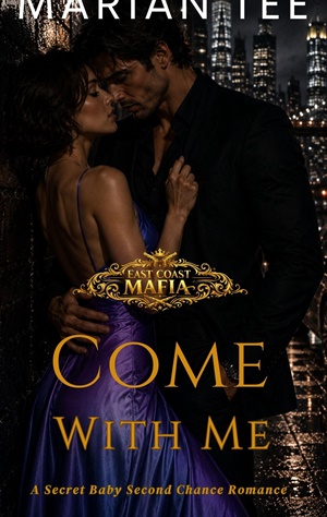 Come With Me (East Coast Mafia #11)