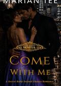 Come With Me (East Coast Mafia #11)