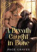 A Breath Caught in Bone (The Maw #1)