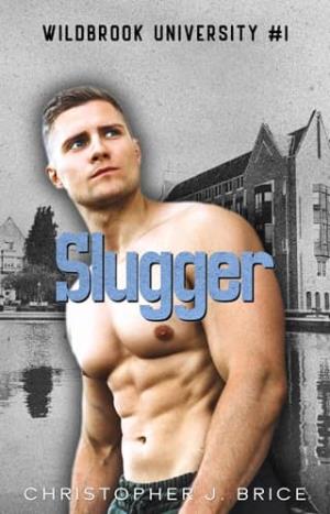 Slugger (Wildbrook University #1)