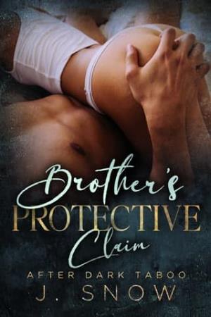 Brother’s Protective Claim (After Dark Taboo)