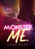 Monster. Me. (Monsters & Shifters #1)