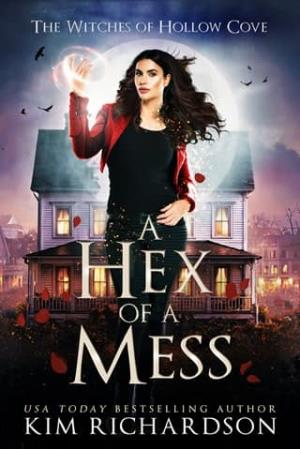 A Hex of a Mess (The Witches of Hollow Cove #25)