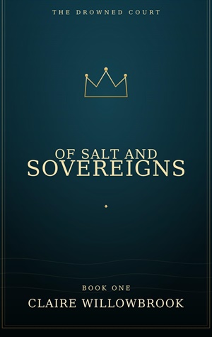 Of Salt and Sovereigns (Drowned Court #1)