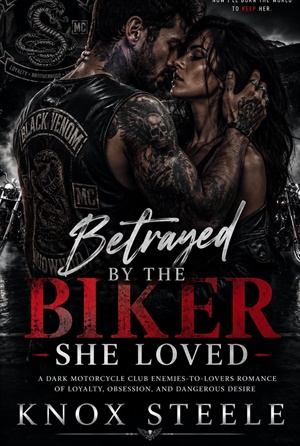 Betrayed by the Biker She Loved