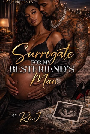 Surrogate For My Best Friend's Man