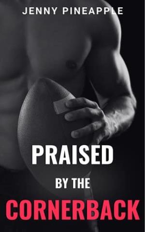 Praised By the Cornerback (Off-Limits #3)