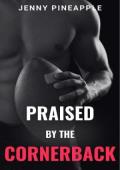 Praised By the Cornerback (Off-Limits #3)