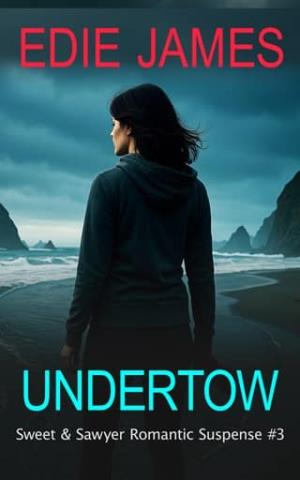 Undertow (Sweet and Sawyer Romantic Suspense #3)