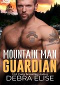 Mountain Man Guardian (Mountain Men of Pineville #7)