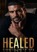 Healed (Finally, With You #2)