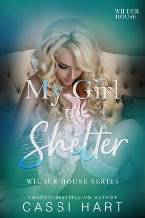 My Girl to Shelter (Wilder House #1)