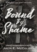 Bound By Shame (Mangled Masterpieces #2)