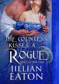 The Countess Kisses a Rogue (Ladies of Seduction #3)
