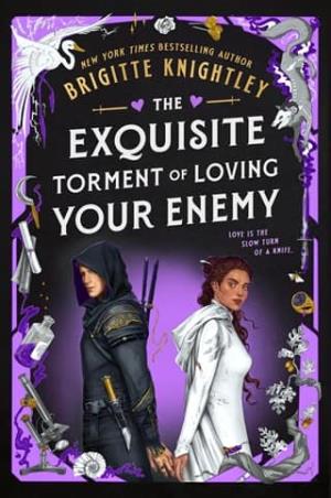 The Exquisite Torment of Loving Your Enemy (Dearly Beloathed Duology #2)