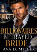 The Billionaire’s Betrayed Bride (The Blackwood Legacy #1)