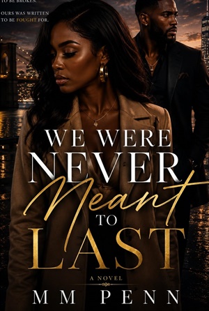 We were never meant to last.