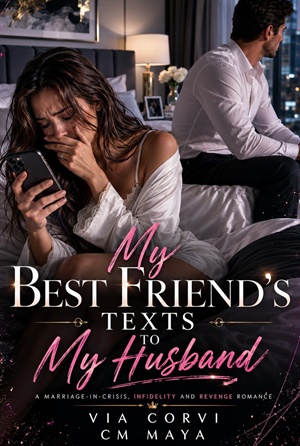 My Best Friend’s Texts to My Husband (Her Marriage in Crisis #89)