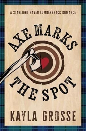 Axe Marks the Spot (Starlight Haven Lumbersnacks #2)