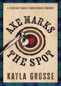 Axe Marks the Spot (Starlight Haven Lumbersnacks #2)