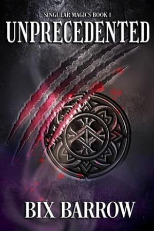 Unprecedented (Singular Magics #1)