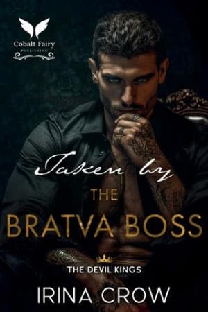 Taken By the Bratva Boss (The Devil Kings #1)