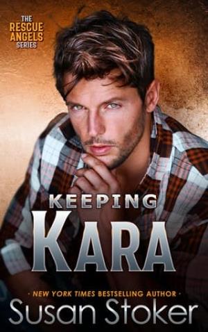 Keeping Kara (Rescue Angels #5)