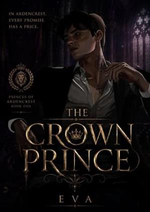 The Crown Prince (The Princes of Ardencrest #1)
