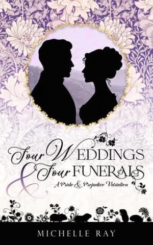 Four Weddings and Four Funerals (Duty & Destiny: Pride & Prejudice Variations)