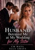 My Husband Betrayed Me at My Wedding for My Sister (Her Marriage in Crisis #91)