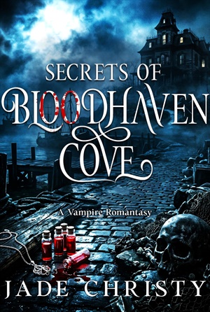Secrets of Bloodhaven Cove (Bloodhaven Cove #1)