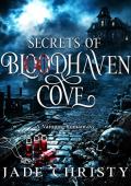 Secrets of Bloodhaven Cove (Bloodhaven Cove #1)