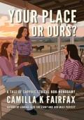 Your Place Or Ours? (Coming Into The Light #4)