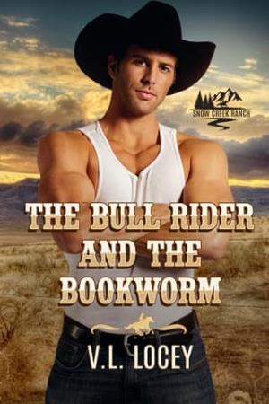The Bull Rider and the Bookworm (Snow Creek Ranch #2)