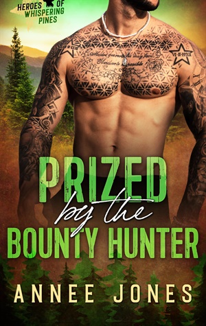 Prized by the Bounty Hunter (Heroes of Whispering Pines #4)