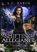 Shifting Allegiance (Shifter Lords #11)