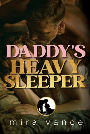 Daddy's Heavy Sleeper (TUCKED IN HARD #1)
